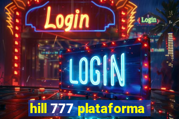 hill 777 plataforma